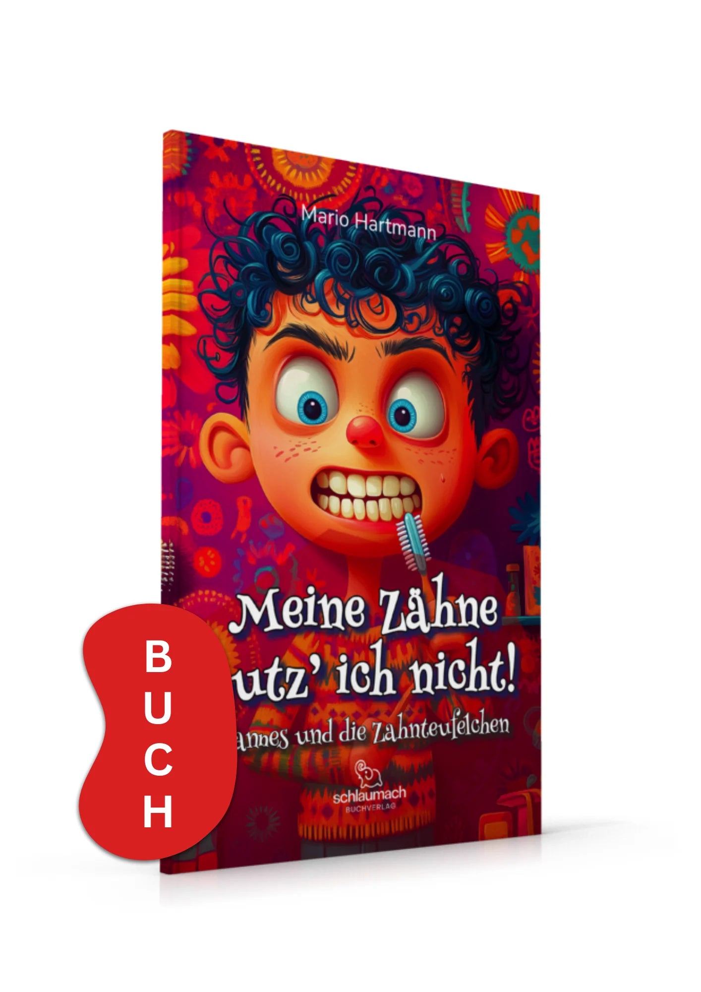 Meine Zähne putz' ich nicht! - Jannes und die Zahnteufelchen